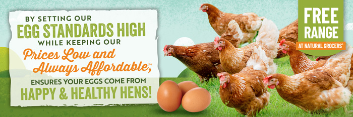 Natural Grocers Free-Range Egg Standards Go Above & Beyond the USDA Requirements