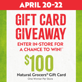 Enter In-Store For A Chance To Win a $100 Natural Grocers Gift Card