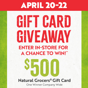 Enter In-Store For A Chance To Win a $500 Natural Grocers Gift Card