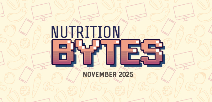 Nutrition Bytes: November 2025