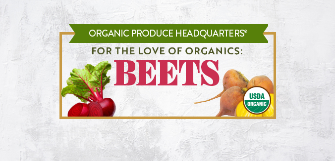 For the Love of Organics: Beets