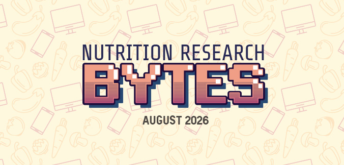 Nutrition Bytes: August 2026