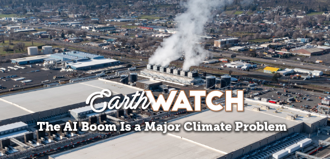 Earth Watch: The AI Boom Is a Major Climate Problem