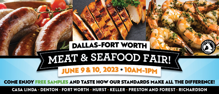 Dallas-Fort Worth Meat & Seafood Fair June 9 & 10, 2023 10AM-1PM