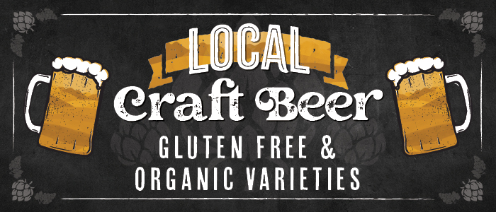 Local Craft Beer - Gluten Free & Organic Varieties