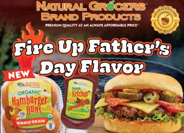 Fire Up Father's Day Flavor with Natural Grocers® Brand Products
