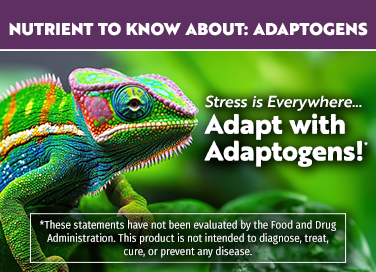 Nutrient to Know About - Adaptogens