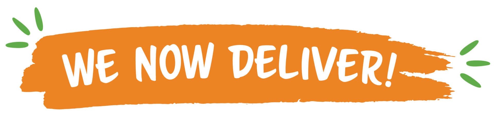 We Now Deliver!