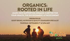 Organics: Rooted in Life