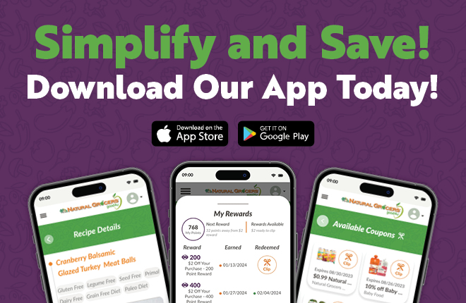Simplify and Save! Download the Free Natural Grocers App!